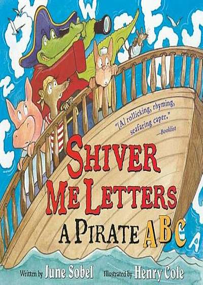 Shiver Me Letters: A Pirate ABC, Paperback