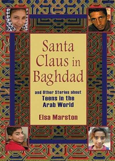 Santa Claus in Baghdad: And Other Stories about Teens in the Arab World, Paperback