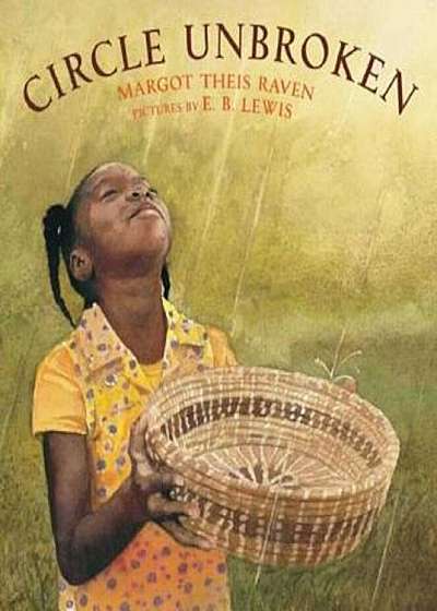 Circle Unbroken: A Story of a Basket and Its People, Paperback