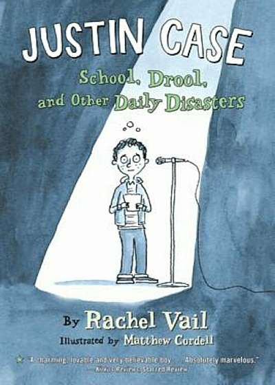 Justin Case: School, Drool, and Other Daily Disasters, Paperback