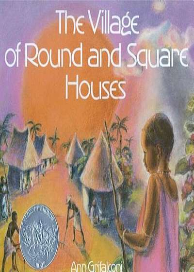 The Village of Round and Square Houses, Hardcover