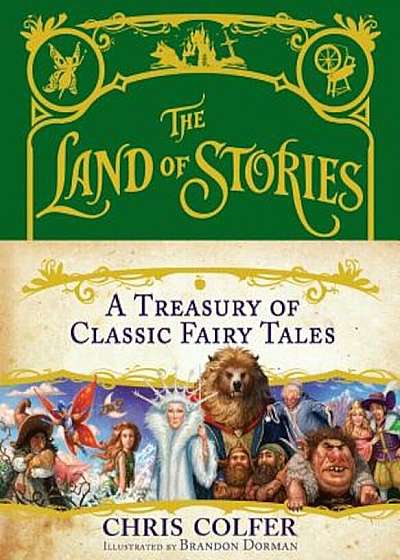 The Land of Stories: A Treasury of Classic Fairy Tales, Hardcover