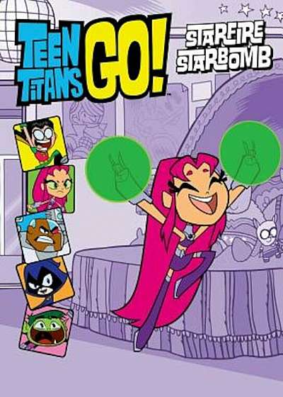Teen Titans Go!: Starfire Starbomb, Paperback