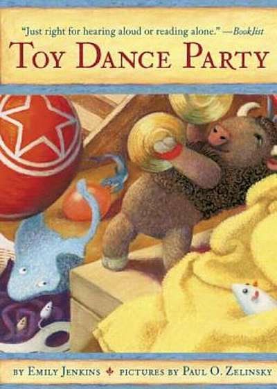 Toy Dance Party: Being the Further Adventures of a Bossyboots Stingray, a Courageous Buffalo, and a Hopeful Round Someone Called Plasti, Paperback