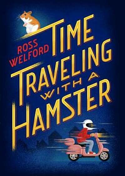 Time Traveling with a Hamster, Hardcover
