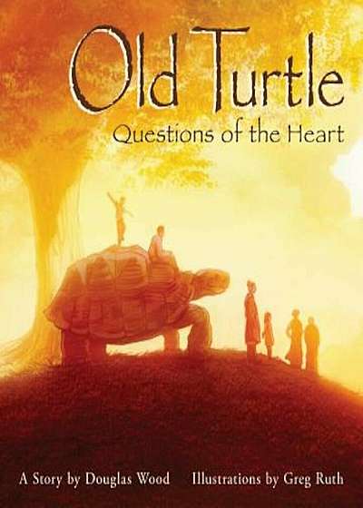 Old Turtle: Questions of the Heart, Hardcover