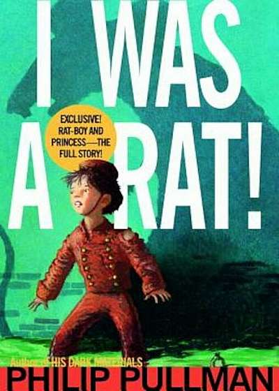 I Was a Rat!, Paperback