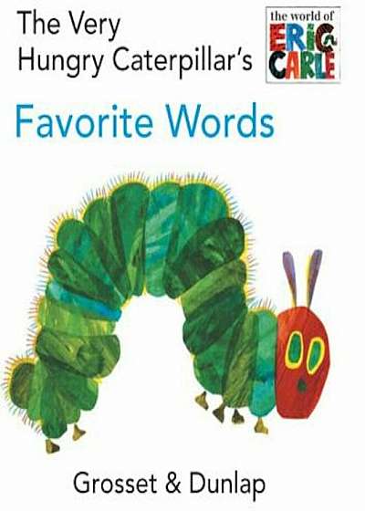 The Very Hungry Caterpillar's Favorite Words, Hardcover