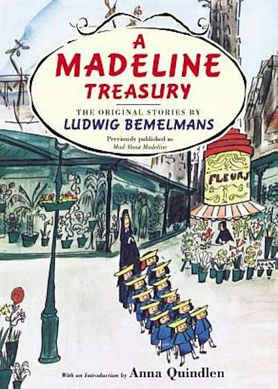 A Madeline Treasury: The Original Stories by Ludwig Bemelmans, Hardcover