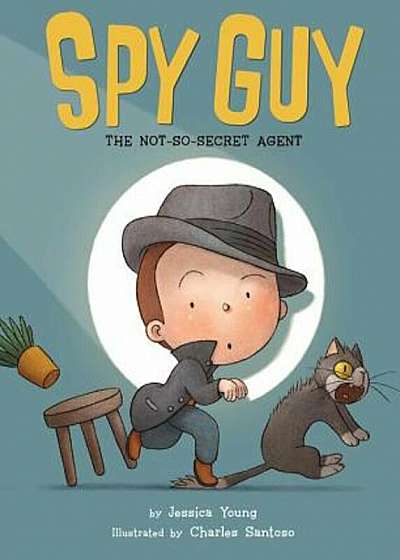 Spy Guy: The Not-So-Secret Agent, Hardcover