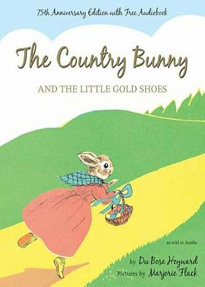 The Country Bunny and the Little Gold Shoes, Hardcover