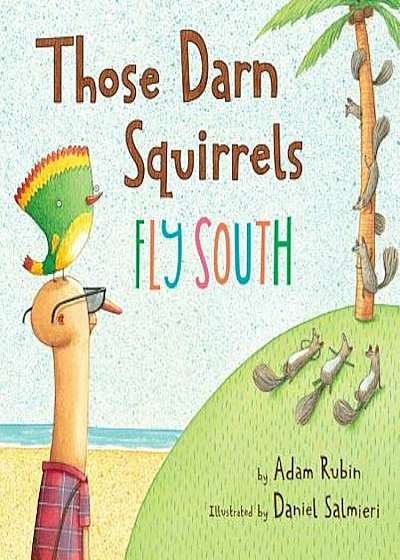 Those Darn Squirrels Fly South, Paperback