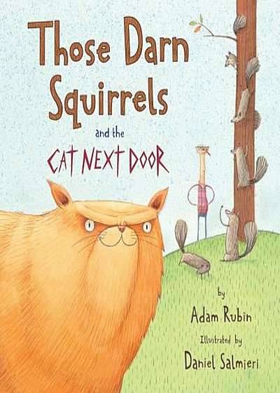 Those Darn Squirrels and the Cat Next Door, Paperback