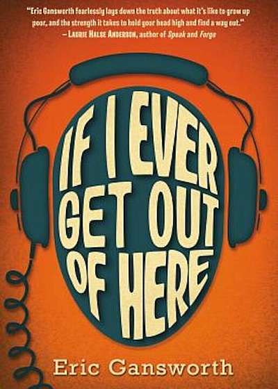 If I Ever Get Out of Here: A Novel with Paintings, Paperback