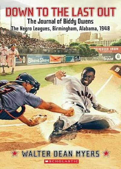 Down to the Last Out, the Journal of Biddy Owens, the Negro Leagues, Paperback