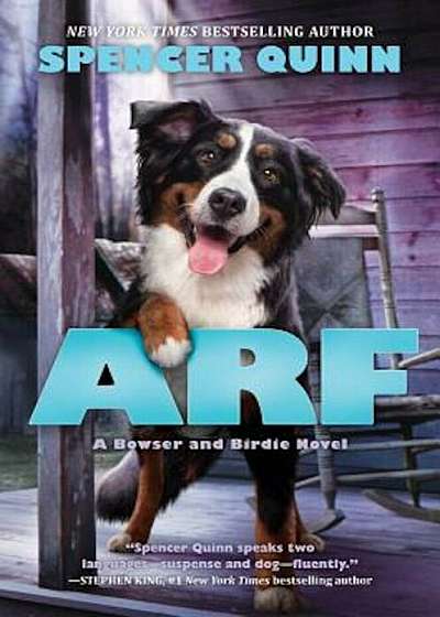 Arf: A Bowser and Birdie Novel, Hardcover