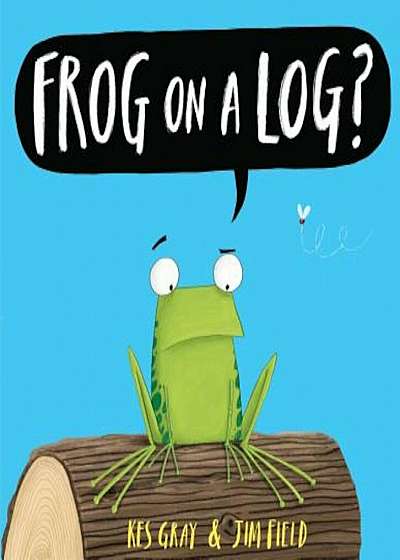 Frog on a Log', Hardcover