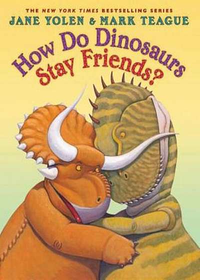 How Do Dinosaurs Stay Friends', Hardcover