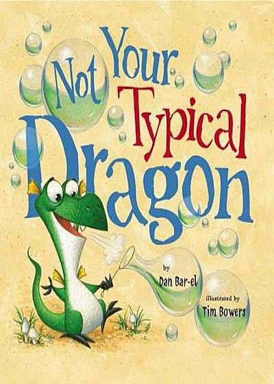 Not Your Typical Dragon, Hardcover