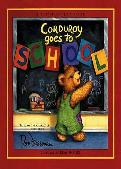 Corduroy Goes to School, Hardcover