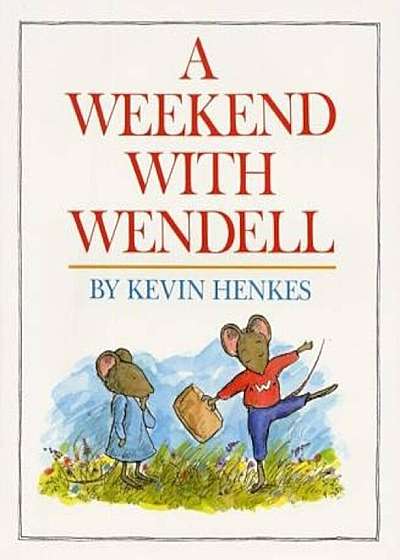 A Weekend with Wendell, Hardcover