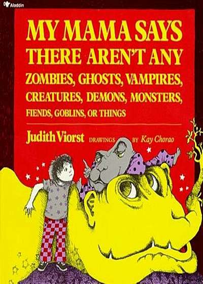 My Mama Says There Aren't Any Zombies, Ghosts, Vampires, Demons, Monsters, Fiend, Paperback