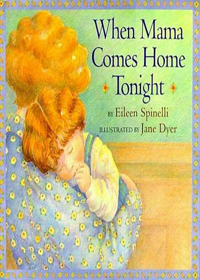 When Mama Comes Home Tonight, Hardcover