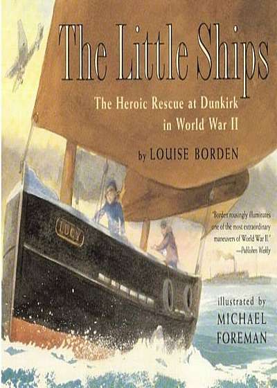The Little Ships: The Heroic Rescue at Dunkirk in World War II, Paperback