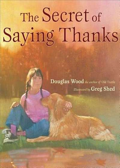 The Secret of Saying Thanks, Hardcover
