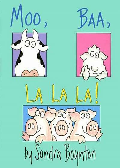 Moo, Baa, La La La!: Lap Edition, Hardcover