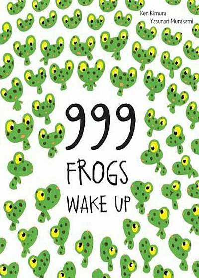 999 Frogs Wake Up, Hardcover