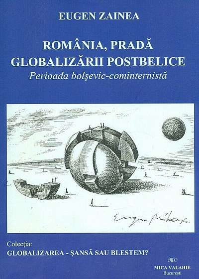 Romania, prada globalizarii postbelice. Perioada bolsevic-cominternista