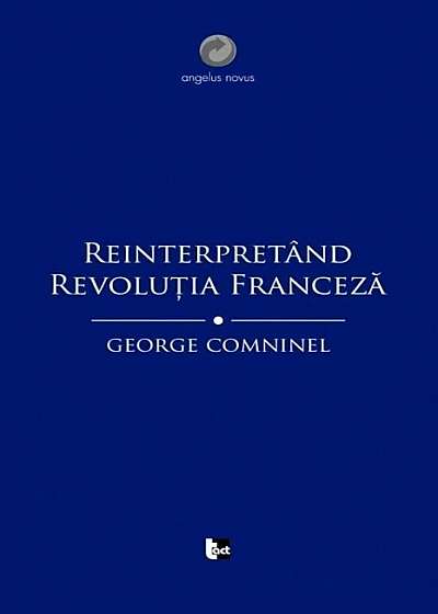Reinterpretand revolutia franceza