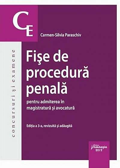 Fise de procedura penala pentru admiterea in magistratura si avocatura, ed.3
