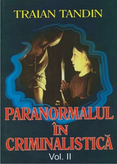 Paranormal in criminalistica vol 2