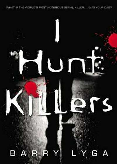 I Hunt Killers, Paperback