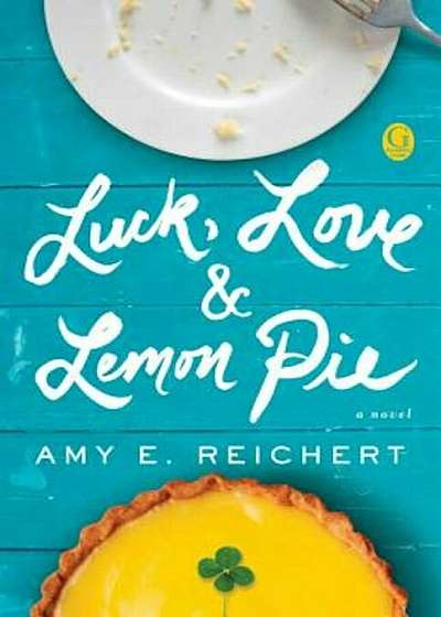 Luck, Love & Lemon Pie, Paperback
