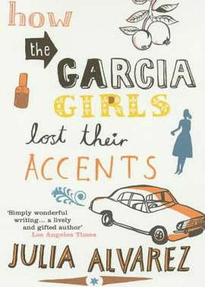 How the Garcia Girls Lost Their Accents, Paperback