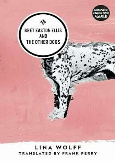 Bret Easton Ellis and the Other Dogs, Paperback