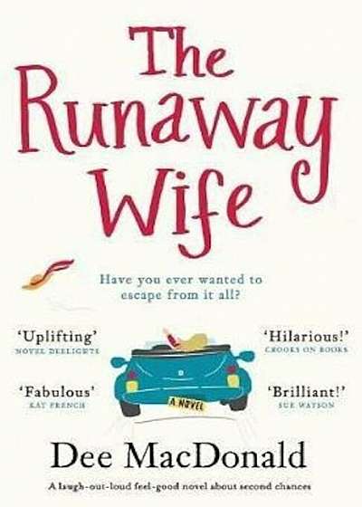 The Runaway Wife: A Laugh Out Loud Feel Good Novel about Second Chances, Paperback