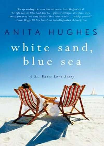 White Sand, Blue Sea: A St. Barts Love Story, Paperback