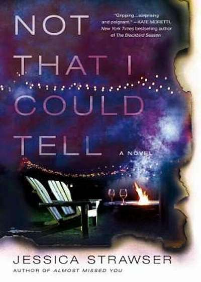 Not That I Could Tell, Hardcover