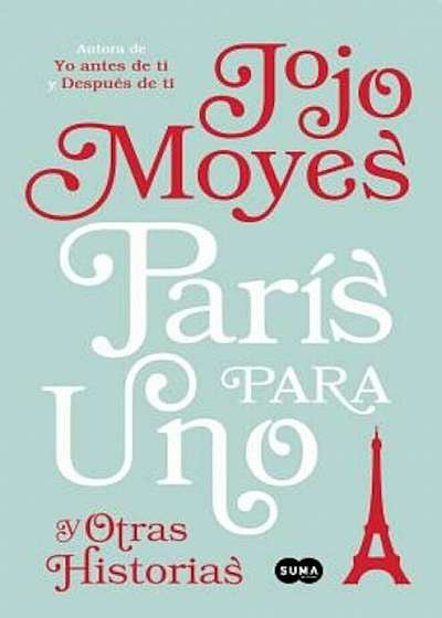 Paris Para Uno y Otras Historias / Paris for One and Other Stories, Paperback
