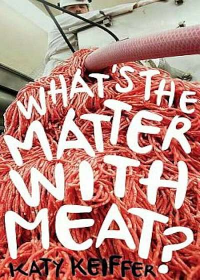 What's the Matter with Meat', Paperback