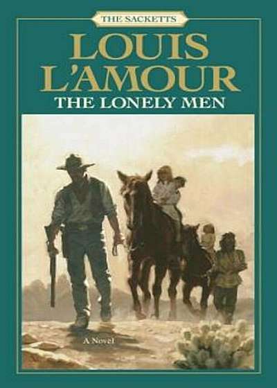 The Lonely Men: The Sacketts, Paperback