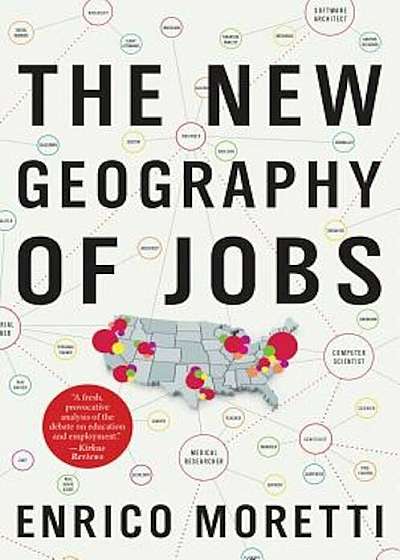 The New Geography of Jobs, Paperback
