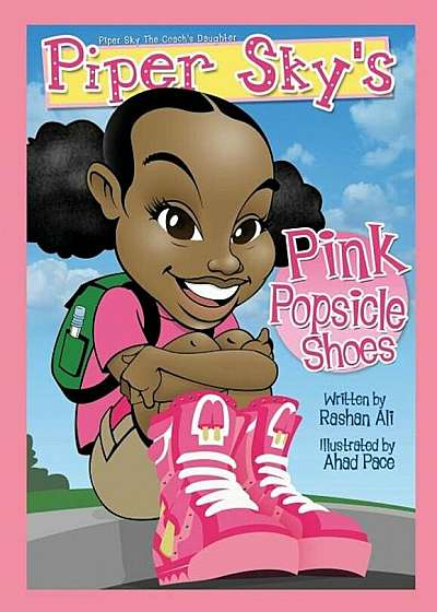 Piper Sky's Pink Popsicle Shoes, Paperback