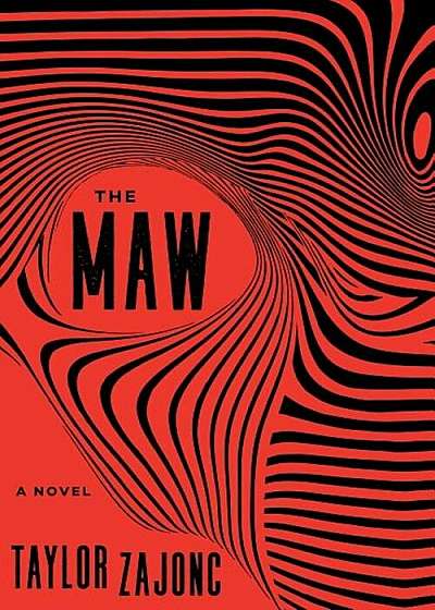 The Maw, Hardcover