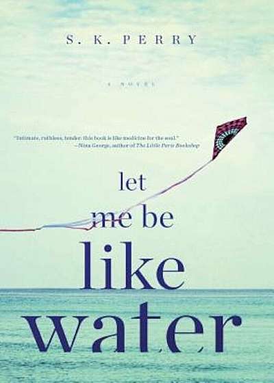 Let Me Be Like Water, Paperback