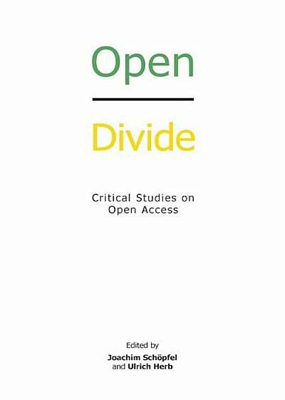 Open Divide: Critical Studies on Open Access, Paperback